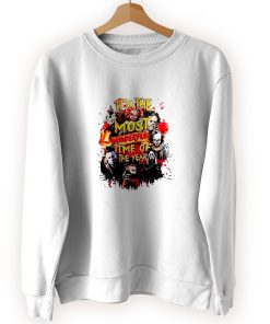 The Most Wonderful Time of The Year Halloween Horror Cool Sweatshirt The Most Wonderful Time of The Year Halloween Horror Cool Sweatshirt