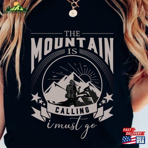 The Mountain Is Calling Hiking Shirt Lover T-Shirt Classic Sweatshirt