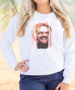 The Shining Here’s Johnny Movie Cool Sweatshirt 2 The Shining Here's Johnny Movie Cool Sweatshirt 3