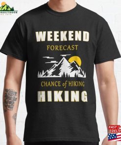 The Weekend Is For Hiking Classic T-Shirt Unisex Hoodie
