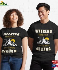 The Weekend Is For Hiking Classic T-Shirt Unisex Hoodie