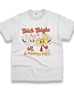 Thick Thighs And Pumpkin Pies Thanksgiving Vintage T Shirt 4