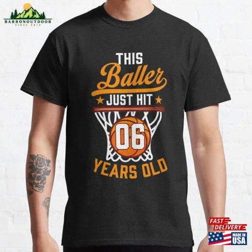 This B Ller Is Now 6 Birthday Basketball Graphic Novelty Classic T-Shirt Unisex