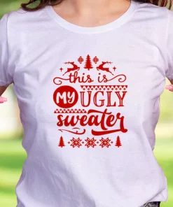 This My Ugly Sweater Funny Christmas T Shirt