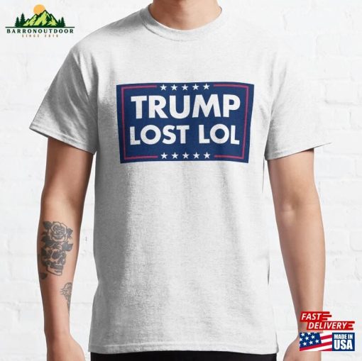 Trump Lost 2020 Bumper Funny Classic T-Shirt Unisex