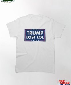 Trump Lost 2020 Bumper Funny Classic T-Shirt Unisex