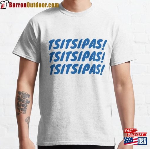 Tsitsipas! Classic T-Shirt Hoodie Unisex