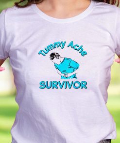 Tummy Ache Survivor Stomachache Casual T Shirt