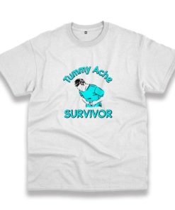 Tummy Ache Survivor Stomachache Casual T Shirt 4