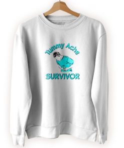 Tummy Ache Survivor Stomachache Cool Sweatshirt 3 Tummy Ache Survivor Stomachache Cool Sweatshirt 4