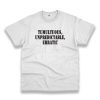 Tumultuous Unpredictable Erratic Recession Quote T Shirt