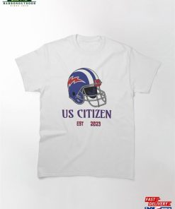 Us Citizen Est 2023 Football Helmet Classic T-Shirt Hoodie
