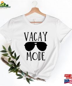Vacay Mode Shirt Vacation Summer Sweatshirt T-Shirt