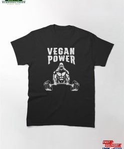 Vegan Power Workout Plant Powered Muscle Gorilla Bodybuilding Gym Fitness Classic T-Shirt Unisex Sweatshirt
