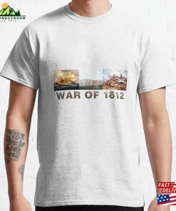 War Of 1812 Classic T-Shirt Unisex
