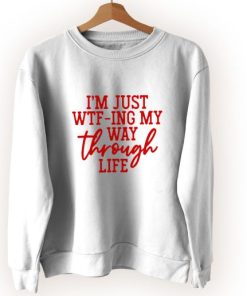 Way Through Life Shirt Sarcastic Vintage Sweatshirt