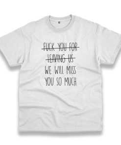 We Will Miss You So Much Vintage Tshirt We Will Miss You So Much Vintage Tshirt