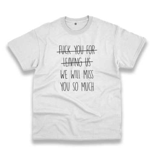 We Will Miss You So Much Vintage Tshirt