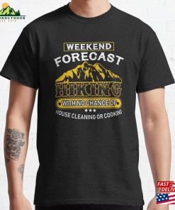 Weekend Forecast Hiking Hobby Mountain Sunrise Sunset Camping Hobbie Wanderlust Adventure Outdoors Classic T-Shirt Sweatshirt Unisex