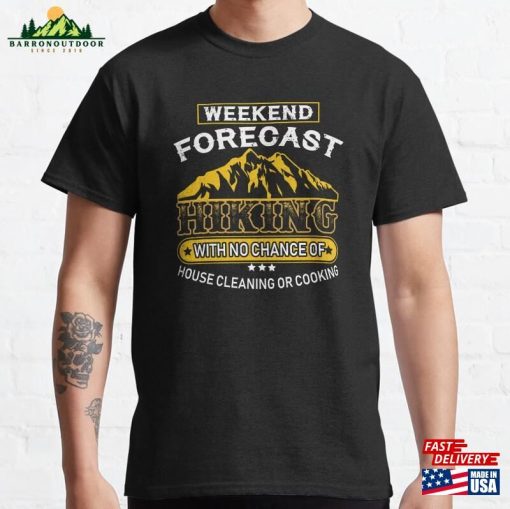 Weekend Forecast Hiking Hobby Mountain Sunrise Sunset Camping Hobbie Wanderlust Adventure Outdoors Classic T-Shirt Sweatshirt Unisex