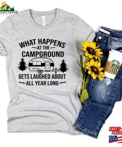 What Happens At The Camp Ground Outdoors Shirt Nature T-Shirt Classic
