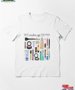 What Makes Up Your Mood Dadi Freyr Essential T-Shirt Sweatshirt Hoodie