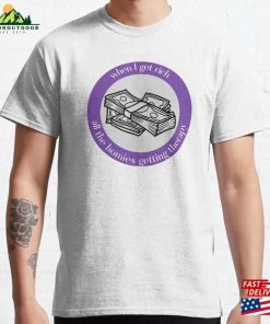 When I Get Rich All The Homies Getting Therapy Hoodie T-Shirt