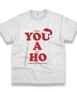 Wishing You A Jolly Ho Funny Christmas T Shirt 4