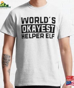 Worlds Okayest Helper Elf Best Selling Classic T-Shirt Unisex