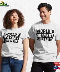 Worlds Okayest Helper Elf Best Selling Classic T-Shirt Unisex 2 Worlds Okayest Helper Elf Best Selling Classic T Shirt Unisex 3