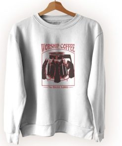 Worship Lord Coffee Cute Sweatshirt Style