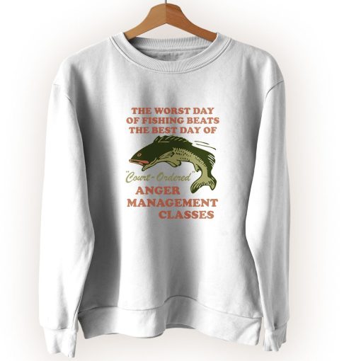 Worst Day Of Fishing Beats The Best Day Cute Sweatshirt Style