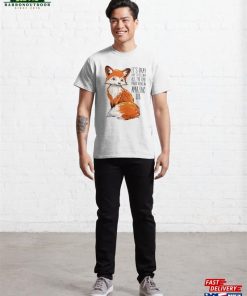 Youre Doing An Amazing Job Cute Fox Classic T Shirt Unisex Sweatshirt 3