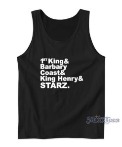 1st King And Barbary Coast And King Henry And Starz Tank Top 1st King And Barbary Coast And King Henry And Starz Tank Top