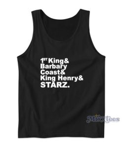 1st King And Barbary Coast And King Henry And Starz Tank Top