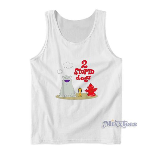 2 Stupid Dogs Tank Top