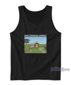 2008 Financial Market Tank Top 2008 Financial Market Tank Top