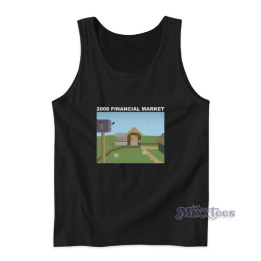 2008 Financial Market Tank Top