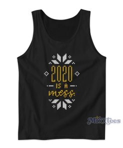2020 Is a Mess Tank Top Cheap Custom 2020 Is a Mess Tank Top Cheap Custom