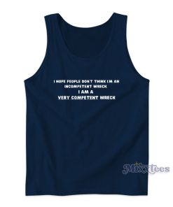 A Very Competent Wreck Tank Top for Unisex A Very Competent Wreck Tank Top for Unisex