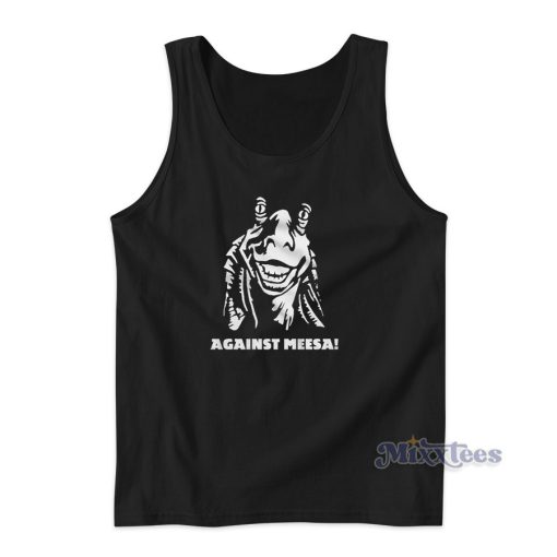 Against Meesa Tank Top for Unisex