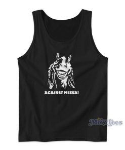 Against Meesa Tank Top for Unisex