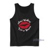 Ain’t Nothing Like A Woman Tank Top For Unisex