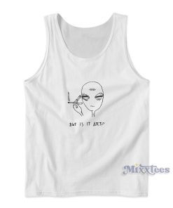 Alien Smoke But Is It Art Tank Top for Unisex