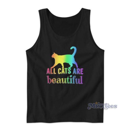 All Cats Are Beautiful Tank Top