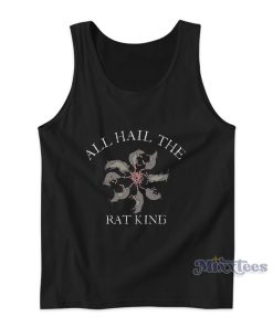 All Hail The Rat King Tank Top All Hail The Rat King Tank Top