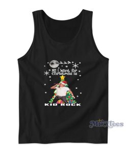 All I Want For Cristmas Is Kid Rock Tank Top All I Want For Cristmas Is Kid Rock Tank Top