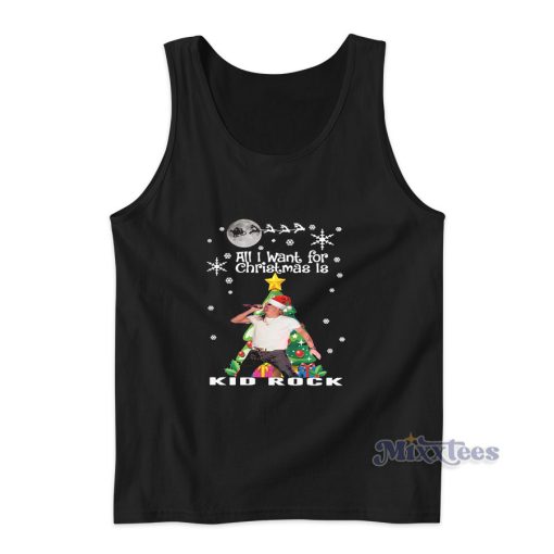 All I Want For Cristmas Is Kid Rock Tank Top