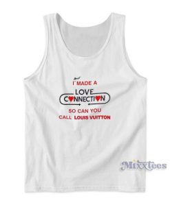 Almost I Made A Love Connection So Can You Call Mega Yacht Tank Top