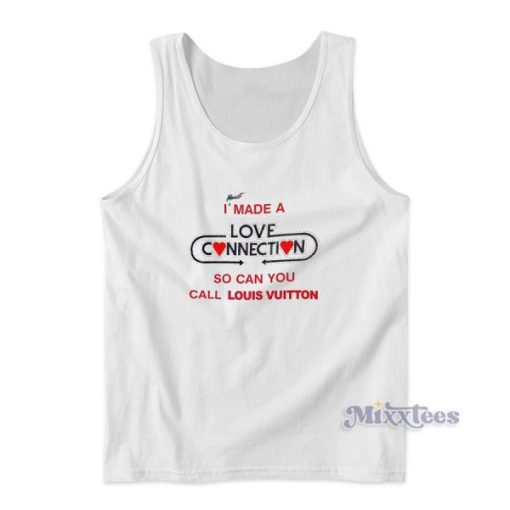 Almost I Made A Love Connection So Can You Call Mega Yacht Tank Top